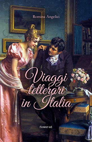 Viaggi letterari in Italia (Kindle Edition)