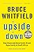 The Upside of Down: How Chaos and Uncertainty Breed Opportunity in South Africa (Updated Edition)