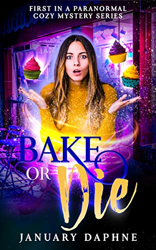 Bake or Die (A Craven Sisters Cozy Mystery #1)
