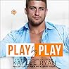 Play by Play by Kaylee Ryan