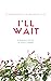 I'll Wait
