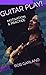Guitar Play! : Motivation &...