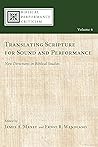 Translating Scripture for Sound and Performance: New Directions in Biblical Studies (Biblical Performance Criticism) Translating Scripture for Sound and Performance: New Directions in Biblical Studies (Biblical Performance Criticism)