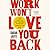 Work Won't Love You Back: H...