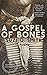 A Gospel of Bones