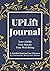 UPLift Journal by Chansonette Buck