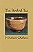 The Book of Tea by Kakuzō Okakura