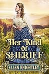 Her Kind of Sheriff by Ellen Knightley