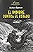 EL HOMBRE CONTRA EL ESTADO