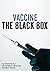 Vaccine: The Black Box