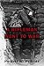A Rifleman Went To War: The incredible first-hand account of a WW1 soldier