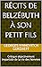 Récits de Belzébuth à son p...