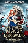 Thief (The Scarred Mage of Roseward, #1)