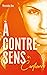À contre-sens - tome 4 - Confiance by Mercedes Ron