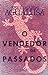 O Vendedor de Passados by José Eduardo Agualusa