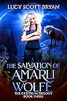 The Salvation of Amarli Wolfe by Lucy Scott Bryan