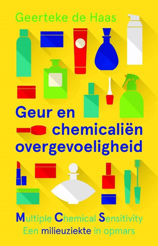 Geur- en chemicaliënovergevoeligheid: MCS - Multiple Chemical Sensitivity - een milieuziekte in opmars