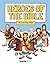 Heroes of The Bible: Made A...