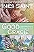 Good Gracie (Piper Sisters #2; Spinning Hills #5)