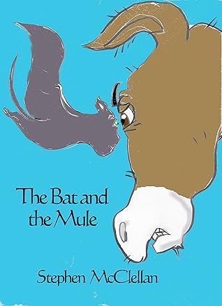 The Bat and the Mule