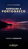 Fantasmi a Portogreco by Andrea Andorivìr Fantasmi a Portogreco by Andrea Andorivìr