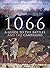 1066: A Guide to the Battles and the Campaigns