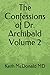 The Confessions of Dr. Arch...