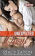 Unexpected Desires: A Hidden Identity Alpha Male Military Security Contractor Steamy Romance