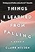 Things I Learned from Falling: A Memoir – An Uplifting Journey Through Desert Survival and Anxiety