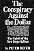 The conspiracy against the dollar;: The spirit of the New Imperialism