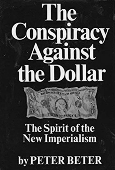 The conspiracy against the dollar;: The spirit of the New Imperialism (Paperback)