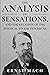 The Analysis of Sensations: And the Relation of the Physical to the Physical