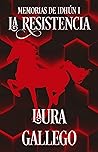 La resistencia by Laura Gallego García