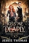 Kiss Me Deadly by Jessie  Thomas
