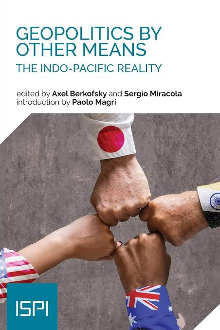 Geopolitics By Other Means: The Indo-Pacific Reality