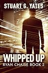 Whipped Up: A Thriller (Ryan Chaise Book 2)
