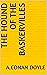 THE HOUND OF THE BASKERVILLES