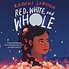 Red, White, and Whole by Rajani LaRocca