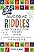 Awesome Riddles and Trick Questions For Kids: Puzzling Questions and Fun Facts For Ages 5 to 8