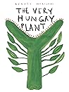 The Very Hungry Plant by Renato Moriconi The Very Hungry Plant by Renato Moriconi
