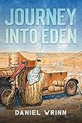 Journey into Eden: WWI Adventures in the Mesopotamian Motor Machine Gun Corps