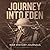 Journey into Eden: WWI Adventures in the Mesopotamian Motor Machine Gun Corps (The Great War Series)