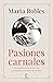 Pasiones carnales: Los amor...