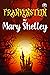 Frankenstein by Mary Wollstonecraft Shelley