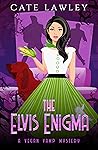The Elvis Enigma by Cate Lawley