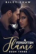 A Forgotten Flame: Book Three