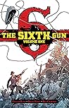 The Sixth Gun Vol. 1 by Cullen Bunn