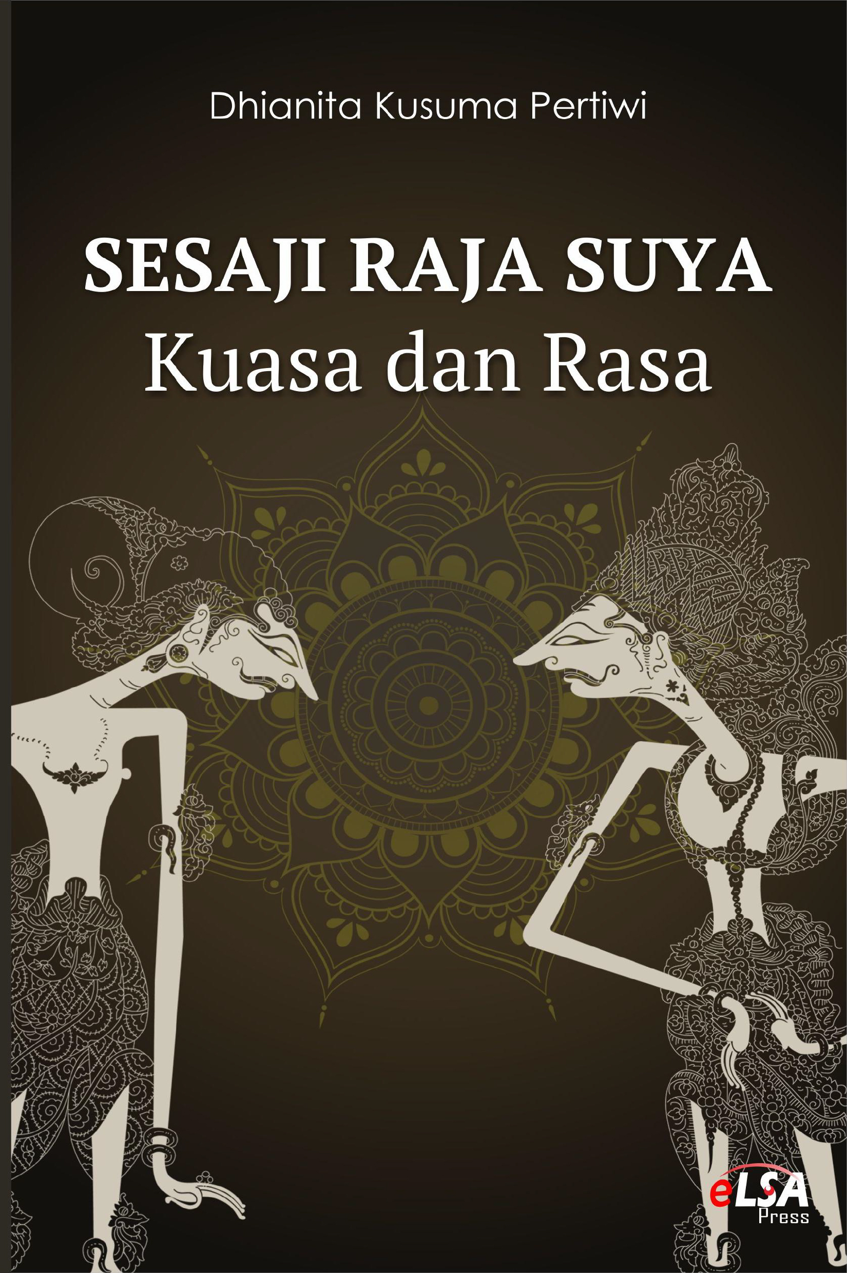 Sesaji Raja Suya: Kuasa dan Rasa