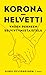Koronahelvetti – yhden perheen selviytymistaistelu by Kirsi Pylvänäinen Koronahelvetti – yhden perheen selviytymistaistelu by Kirsi Pylvänäinen