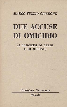 Due accuse di omicidio (I processi di Celio e Milone)